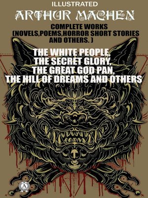 cover image of Complete Works (Novels, Poems, Horror Short Stories and Others). Illustrated